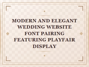 Perfect Pairings with Playfair Display